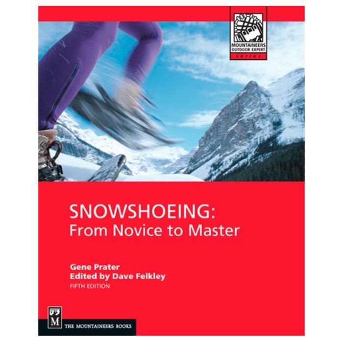 MOUNTAINEERS BOOKS SNOWSHOEING
