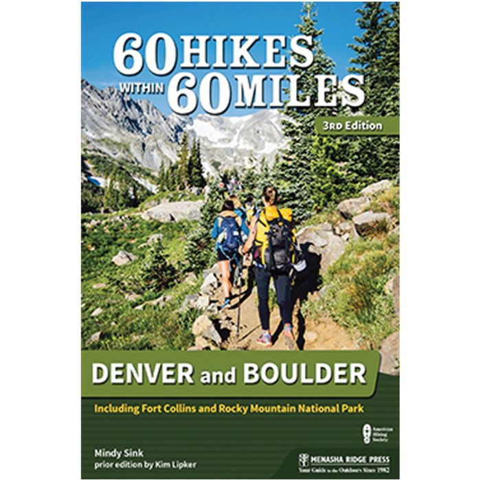 MENASHA RIDGE PRESS 60 HIKES W/IN 60 MILES OF DENVER & BOULDER