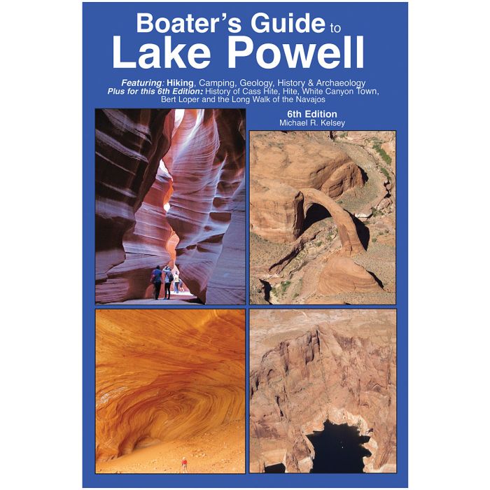 KELSEY PUBLISHING BOATER'S GUIDE TO LAKE POWELL 6TH EDITION