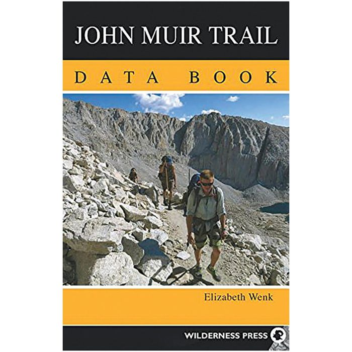 WILDERNESS PRESS JOHN MUIR TRAIL DATA BOOK