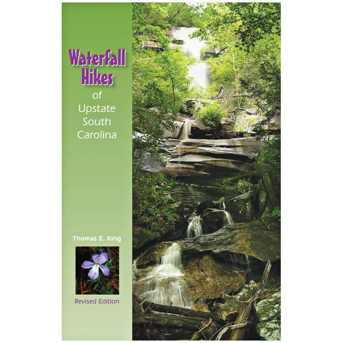 MILESTONE PRESS WATERFALL HIKES OF UPSTATE SOUTH CAROLINA