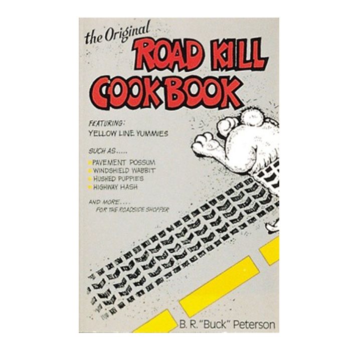 RANDOM HOUSE ORIGINAL ROAD KILL COOKBOOK