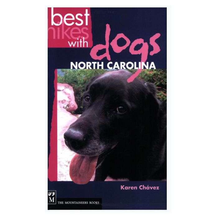 MOUNTAINEERS BOOKS BEST HIKES WITH DOGS NORTH CAROLINA