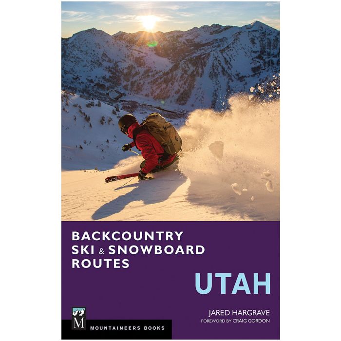 MOUNTAINEERS BOOKS BACKCOUNTRY SKI & SNOWBOARD ROUTES: UTAH