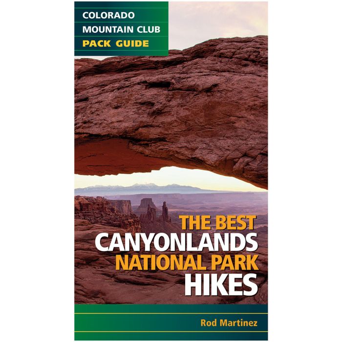 COLORADO MOUNTAIN THE BEST CANYONLANDS NATIONAL PARK HIKES
