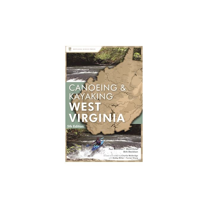 MENASHA RIDGE PRESS CANOEING AND KAYAKING GUIDE TO WEST VIRGINIA
