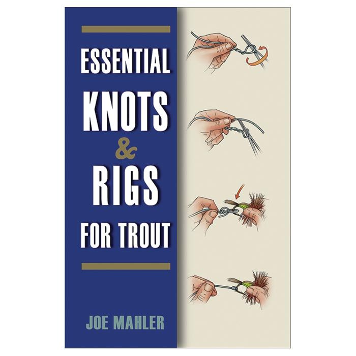 STACKPOLE BOOKS ESSENTIAL KNOTS & RIGS FOR TROUT
