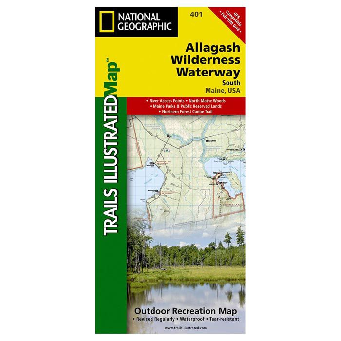NATIONAL GEOGRAPHIC ALLAGASH WILDERNESS WATERWAY SOUTH No.401