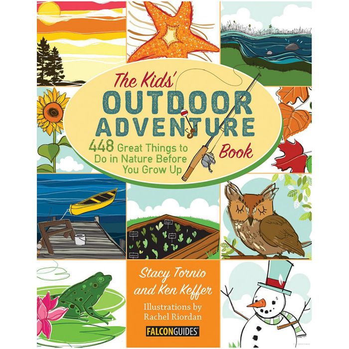 NATIONAL BOOK NETWRK KIDS' OUTDOOR ADVENTURE BOOK: 448 Great Things to Do in Nature Before You Grow U