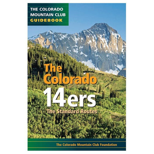 THE COLORADO 14ERS: STANDARD ROUTES