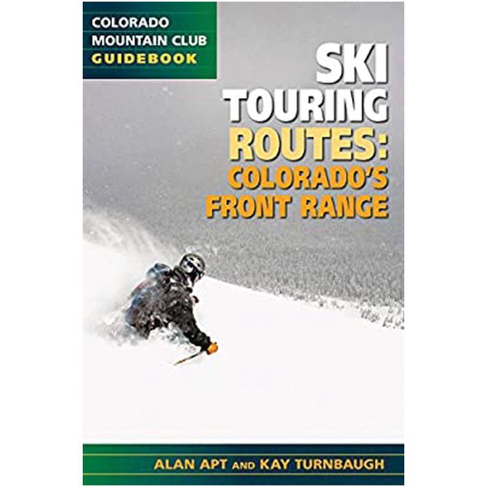MOUNTAINEERS BOOKS BEST SKI TOURING ROUTES: COLORADO'S FRONT RANGE