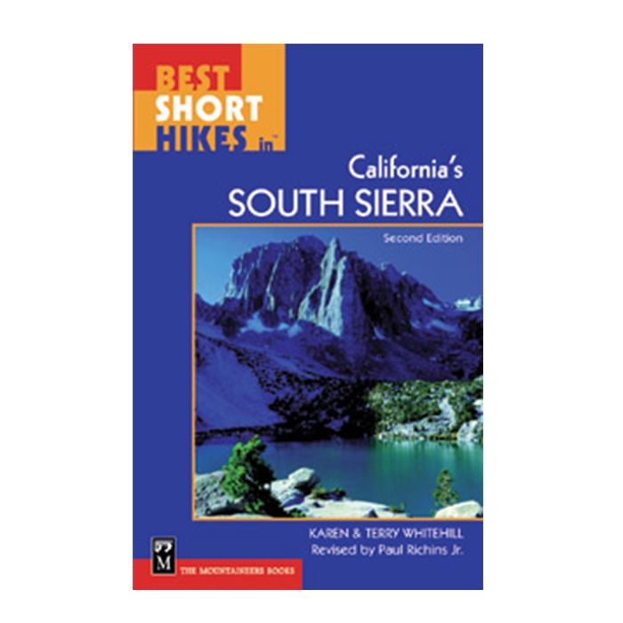 MOUNTAINEERS BOOKS BEST SHORT HIKES: IN CALIFORNIA'S SOUTHERN SIERRA