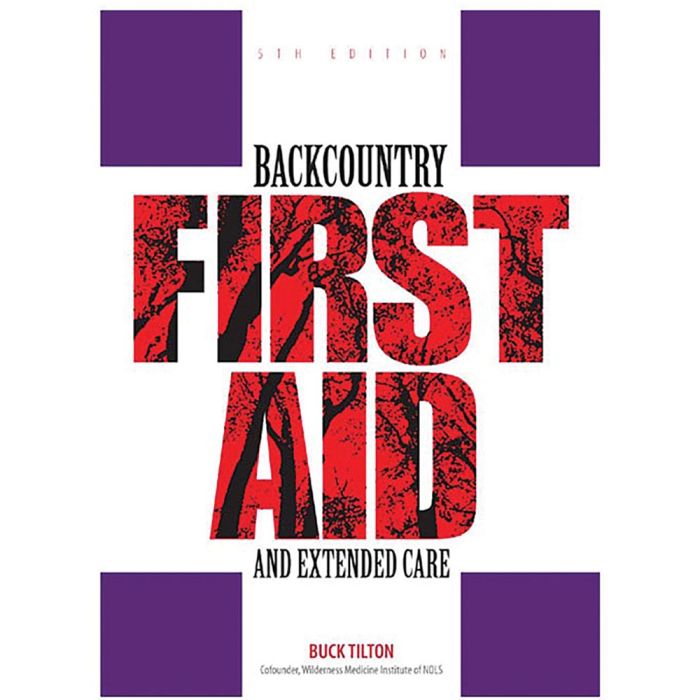 NATIONAL BOOK NETWRK BACKCOUNTRY FIRST AID AND EXTENDED CARE