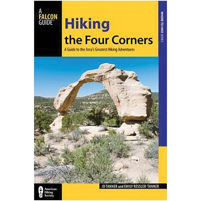 NATIONAL BOOK NETWRK HIKING THE FOUR CORNERS: A Guide to the Area's Greatest Hiking Adventures