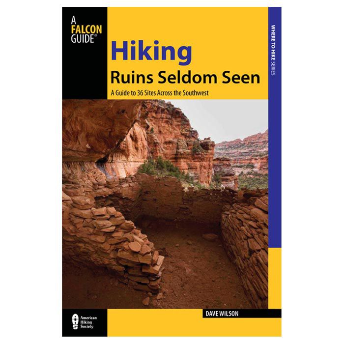 NATIONAL BOOK NETWRK HIKING RUINS SELDOM SEEN: A GUIDE TO 36 SITES ACROSS THE SOUTHWEST