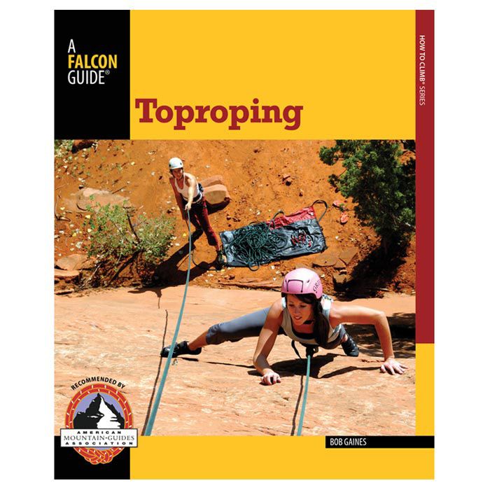 NATIONAL BOOK NETWRK HOW TO ROCK CLIMB: TOPROPING