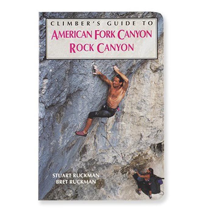 NATIONAL BOOK NETWRK CLIMBER'S GUIDE TO AMERICAN FORK CANYON & ROCK CANYON