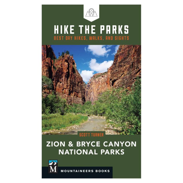 MOUNTAINEERS BOOKS HIKE THE PARKS: ZION AND BRYCE NATIONAL PARKS