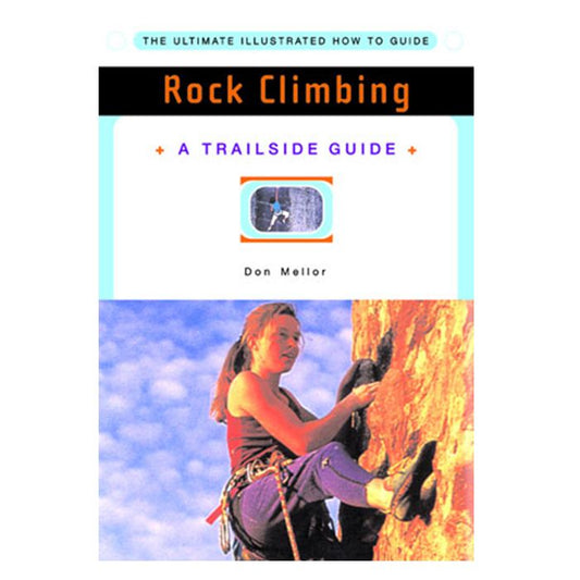 WW NORTON CO A TRAILSIDE GUIDE: ROCK CLIMBING