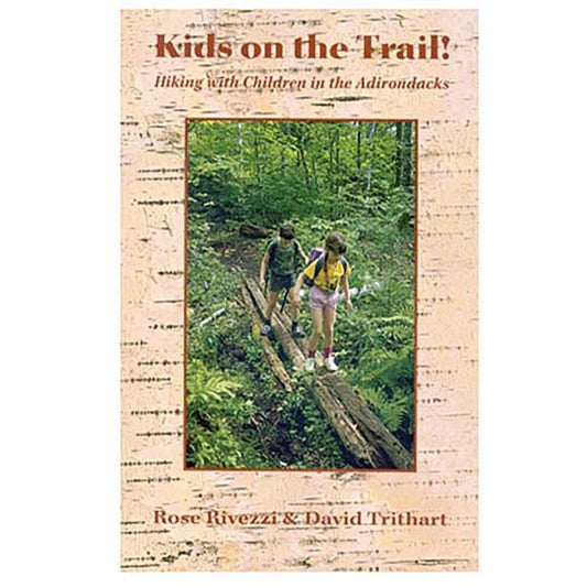ADIRONDACK MTN CLUB KIDS ON THE TRAIL! HIKING WITH CHILDREN IN THE ADIRONDACKS