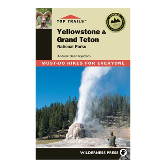 WILDERNESS PRESS TOP TRAILS YELLOWSTONE AND THE TETONS