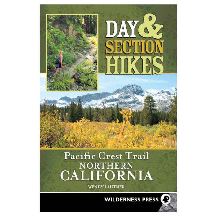 WILDERNESS PRESS DAY & SECTION HIKES: Pacific Crest Trail Northern California
