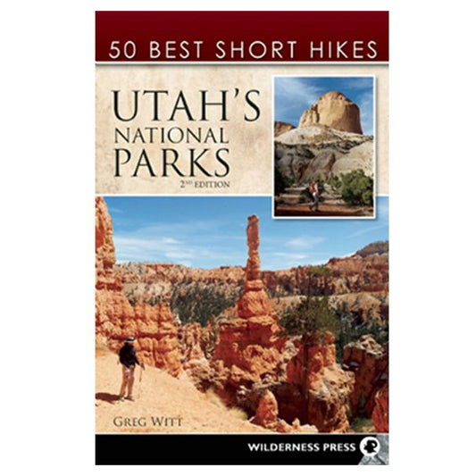 50 BEST SHORT HIKES, UTAH NATIONAL PARKS