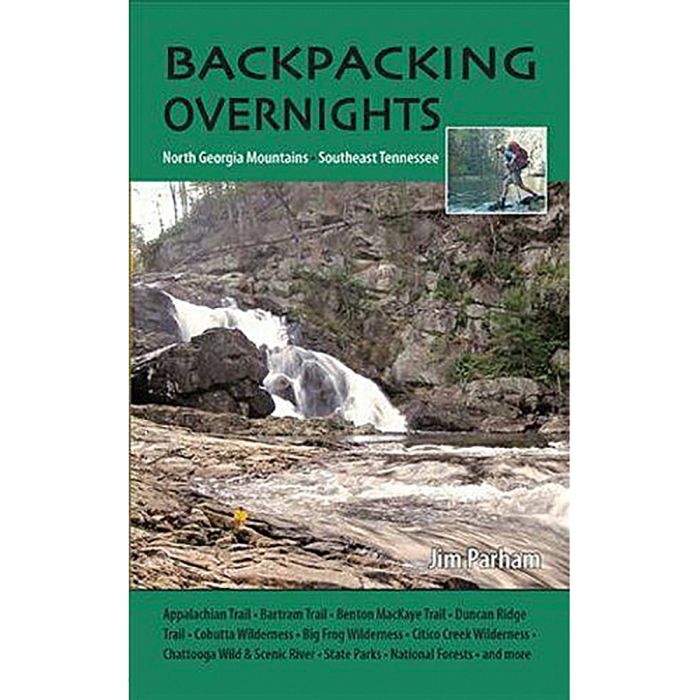 BACKPACKING OVERNIGHTS: NORTH GEORGIA MOUNTAINS & SOUTHEAST TENNESSEE