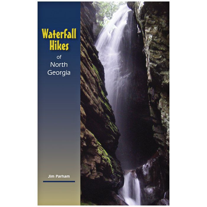 MILESTONE PRESS WATERFALL HIKES OF NORTH GEORGIA