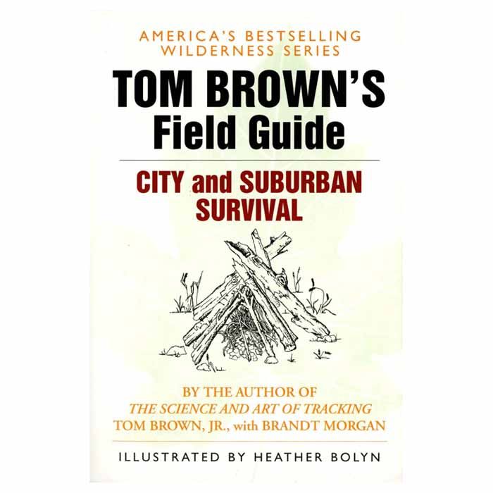 PENGUIN PUTNAM TOM BROWN'S FIELD GUIDE TO CITY AND SUBURBAN SURVIVAL