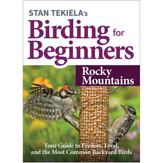 ADVENTURE PUBLICATIO BIRDING FOR BEGINNERS: THE ROCKY MOUNTAINS