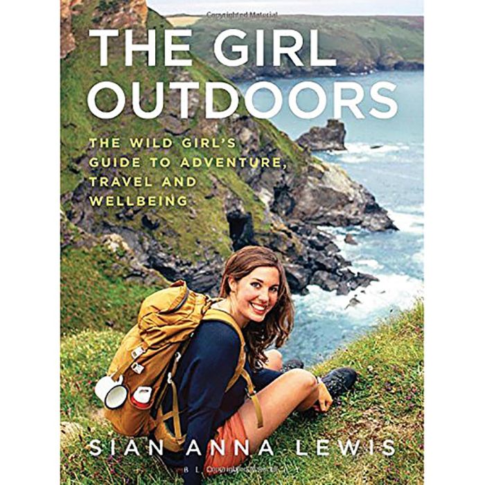 MACMILLAN PUBLISHERS THE GIRL OUTDOORS: THE WILD GIRL'S GUIDE TO ADVENTURE TRAVEL AND WELLBEING