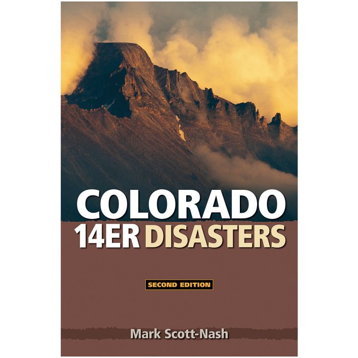 MOUNTAINEERS BOOKS COLORADO 14ER DISASTERS