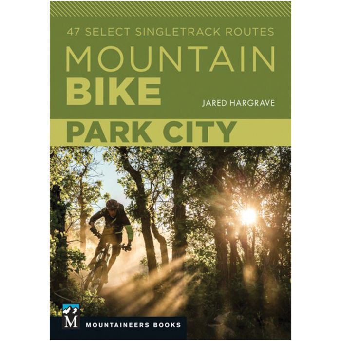MOUNTAINEERS BOOKS MOUNTAIN BIKE: PARK CITY