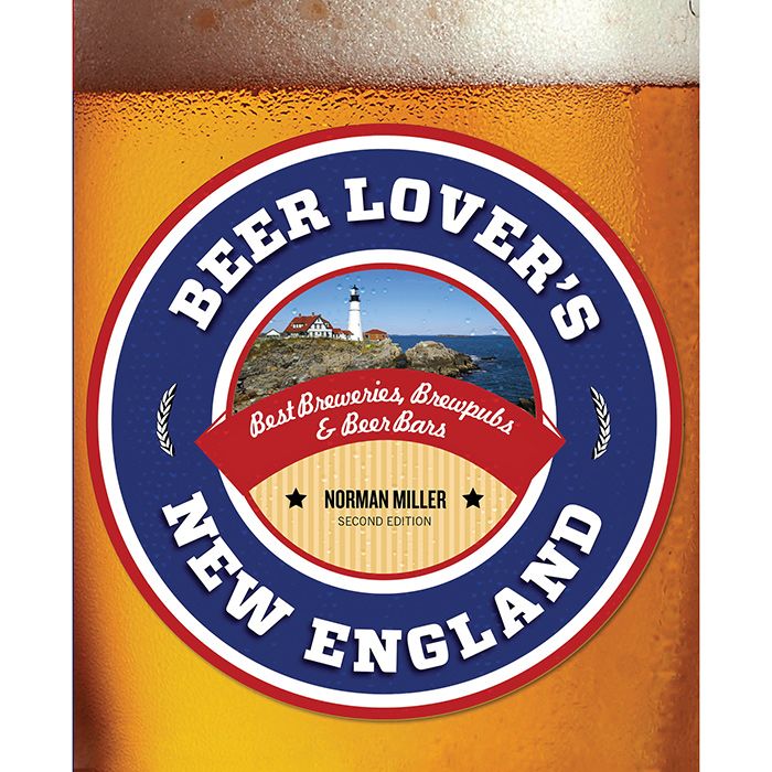 GLOBE PEQUOT PRESS BEER LOVER'S NEW ENGLAND 2ND