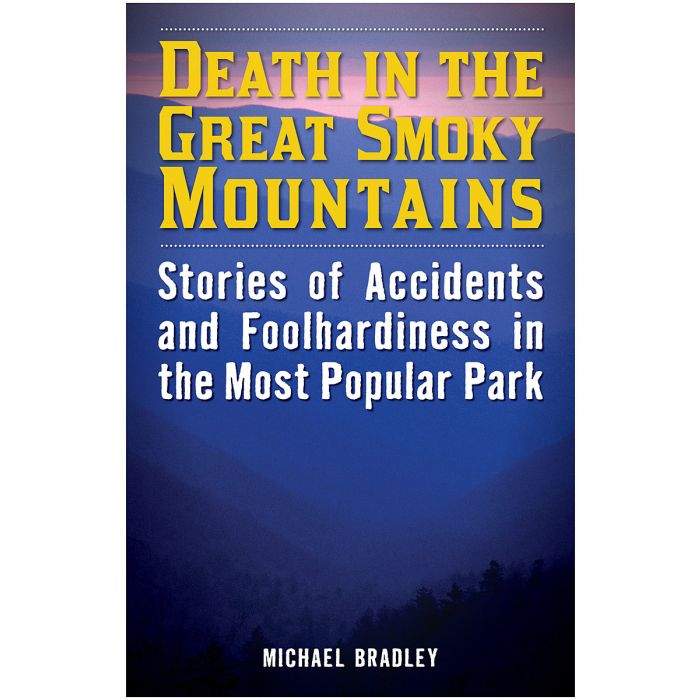 GLOBE PEQUOT PRESS DEATH IN GREAT SMOKY MOUNTAINS NATIONAL PARK