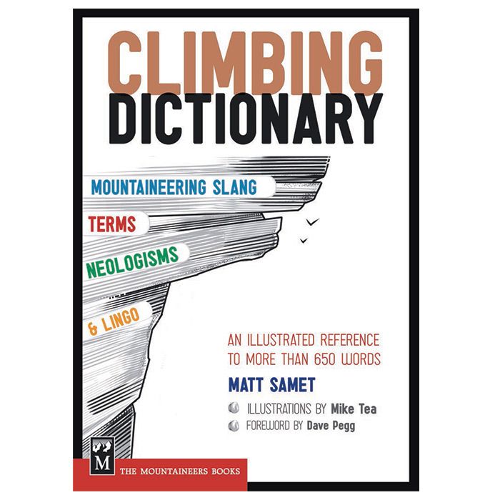 MOUNTAINEERS BOOKS THE CLIMBING DICTIONARY