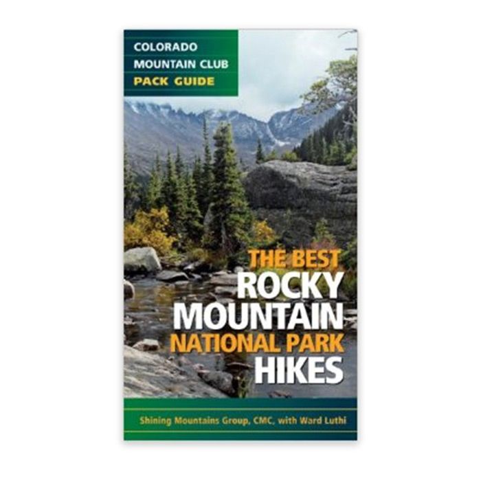 MOUNTAINEERS BOOKS THE BEST ROCKY MOUNTAIN NATIONAL PARK HIKES