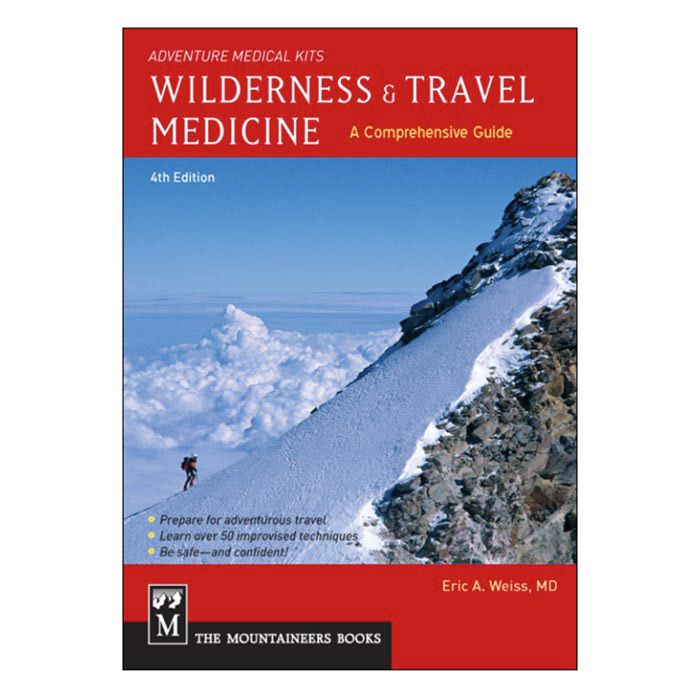MOUNTAINEERS BOOKS GUIDE TO WILDERNESS AND TRAVEL MEDICINE