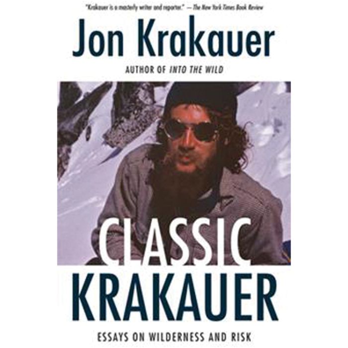 RANDOM HOUSE CLASSIC KRAKAUER: ESSAYS ON WILDERNESS AND RISK