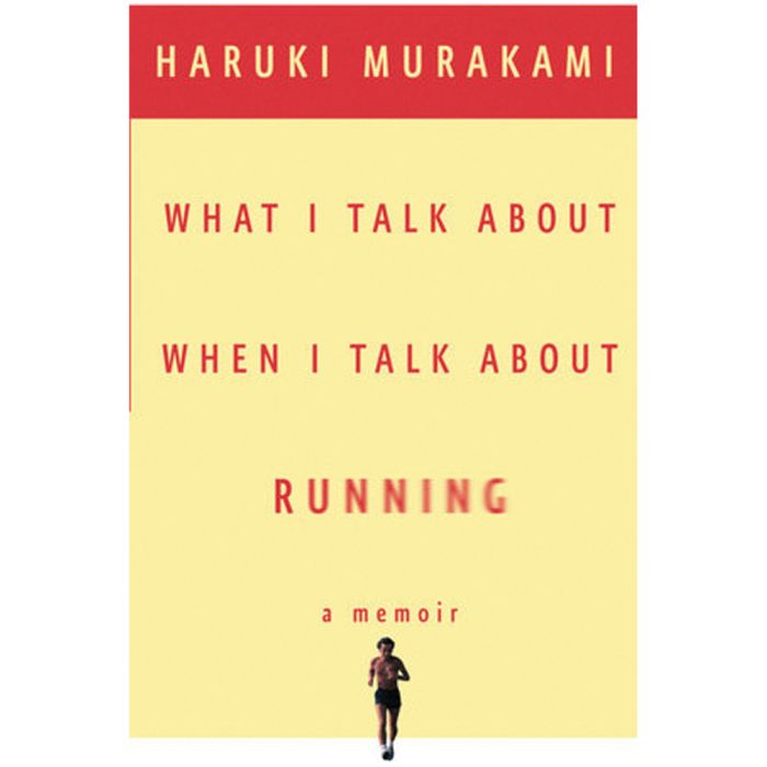 RANDOM HOUSE WHAT I TALK ABOUT WHEN I TALK ABOUT RUNNING