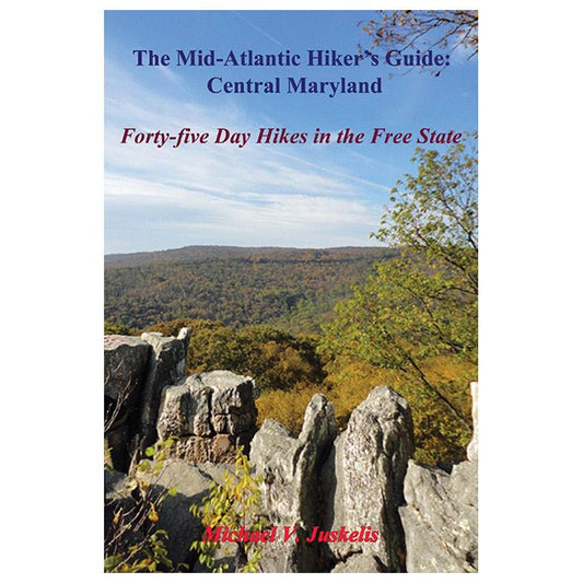 SCOTT ADAMS THE MID-ATLANTIC HIKER'S GUIDE: CENTRAL MARYLAND
