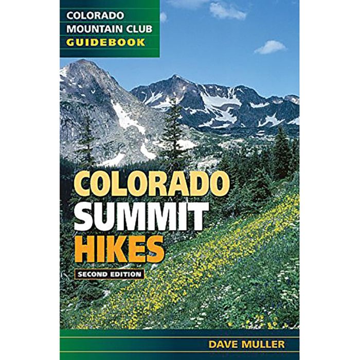 MOUNTAINEERS BOOKS COLORADO SUMMIT HIKES