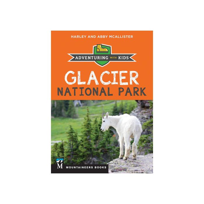 GLACIER NATIONAL PARK: ADVENTURING WITH KIDS