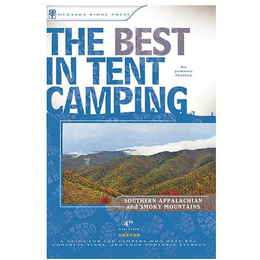 THE BEST IN TENT CAMPING: SOUTHERN APPALACHIAN AND SMOKY MOUNTAINS