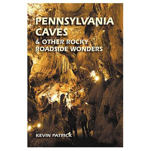 STACKPOLE BOOKS PENNSYLVANIA CAVES & Other Rocky Roadside Wonders