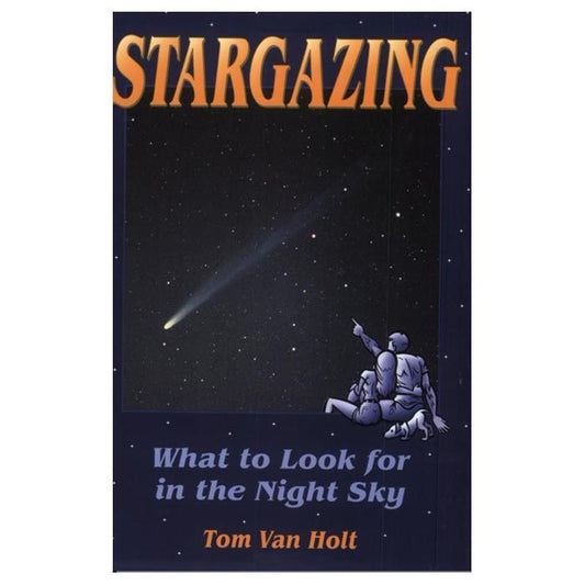 STACKPOLE BOOKS STARGAZING: WHAT TO LOOK FOR IN THE NIGHT SKY