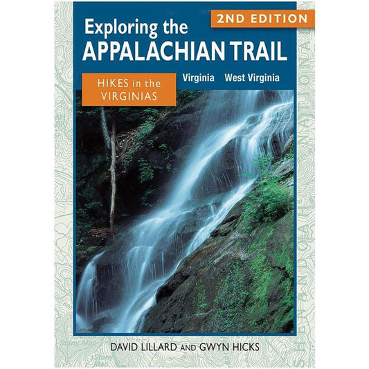 STACKPOLE BOOKS EXPLORING THE APPALACHIAN TRAIL: HIKES IN THE VIRGINIAS