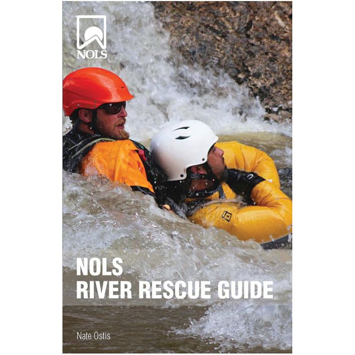 STACKPOLE BOOKS NOLS RIVER RESCUE GUIDE