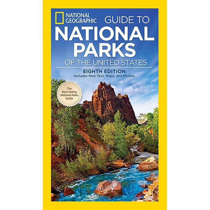 NATIONAL GEOGRAPHIC GUIDE TO NATIONAL PARKS OF THE UNITED STATES